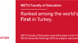 METU Faculty of Education Ranked among the world's top 100, First in Turkey