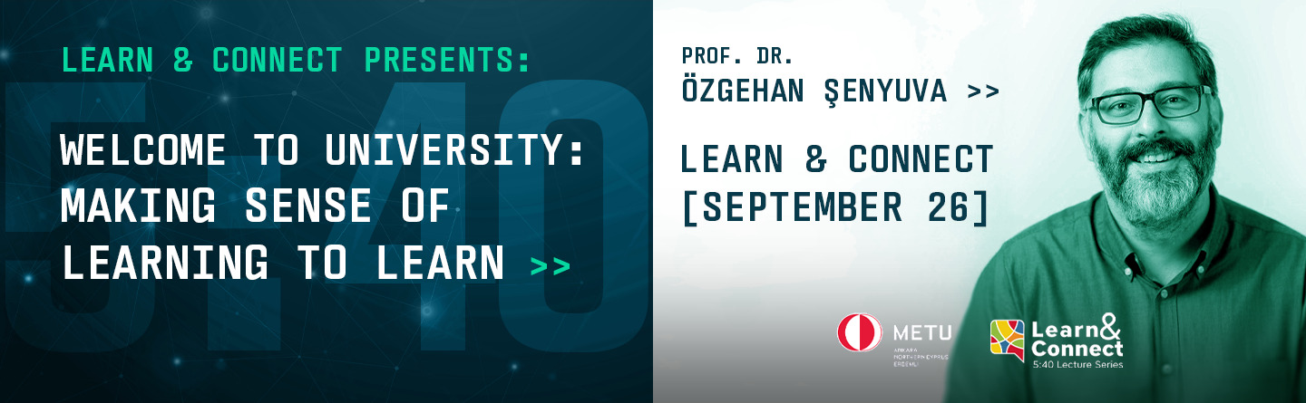 Learn & Connect: Prof. Dr. Özgehan Şenyuva Görseli